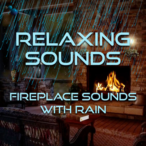 Relaxing fireplace sounds with rain