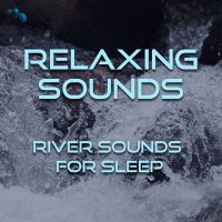 River sounds for sleep
